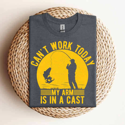 Can't Work Today Fishing Shirt