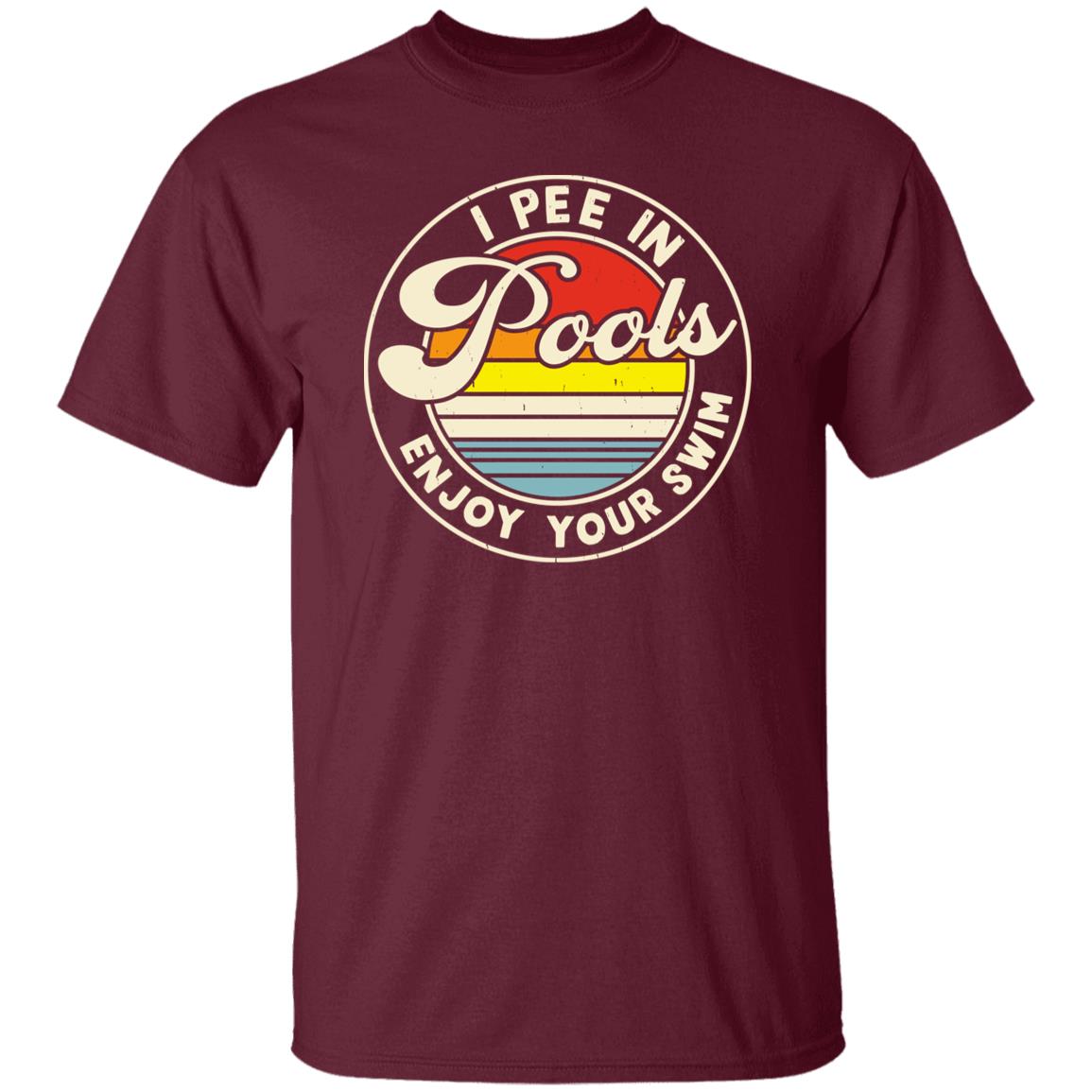 I Pee In Pools T-shirt