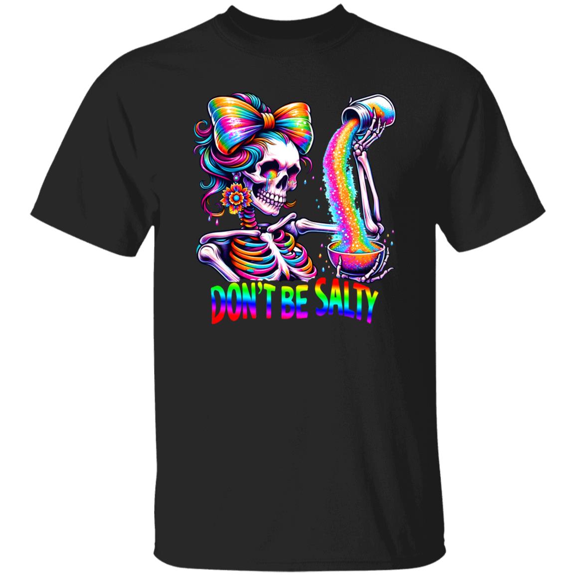Don't Be Salty T-Shirt
