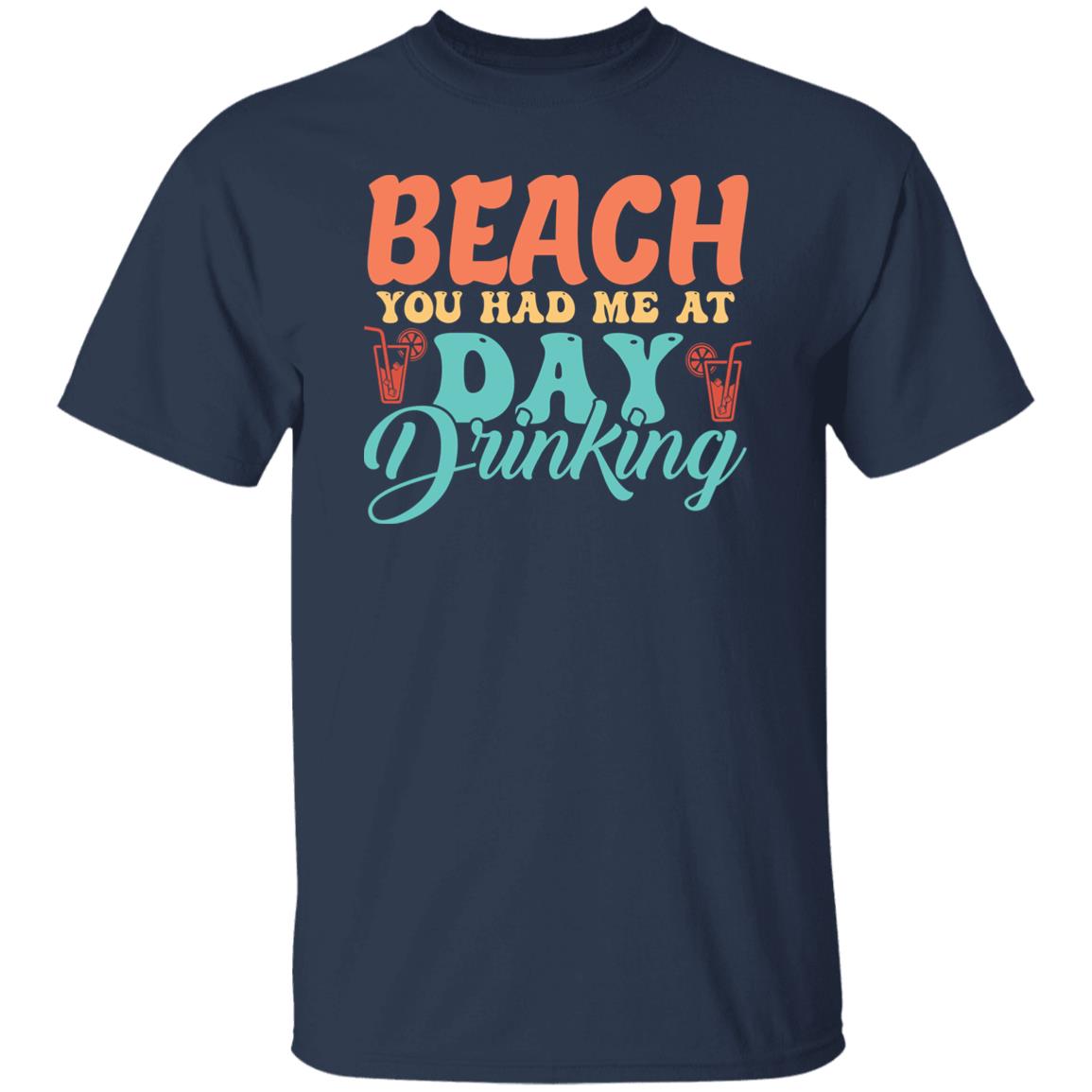 Funny  Had Me At Beach T-shirt