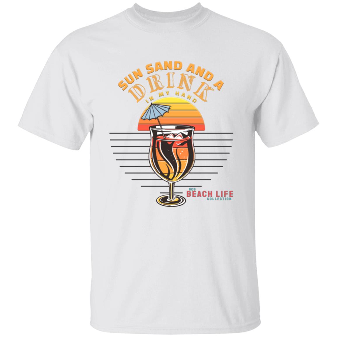Sun Sand Drink In My Hand T-Shirt
