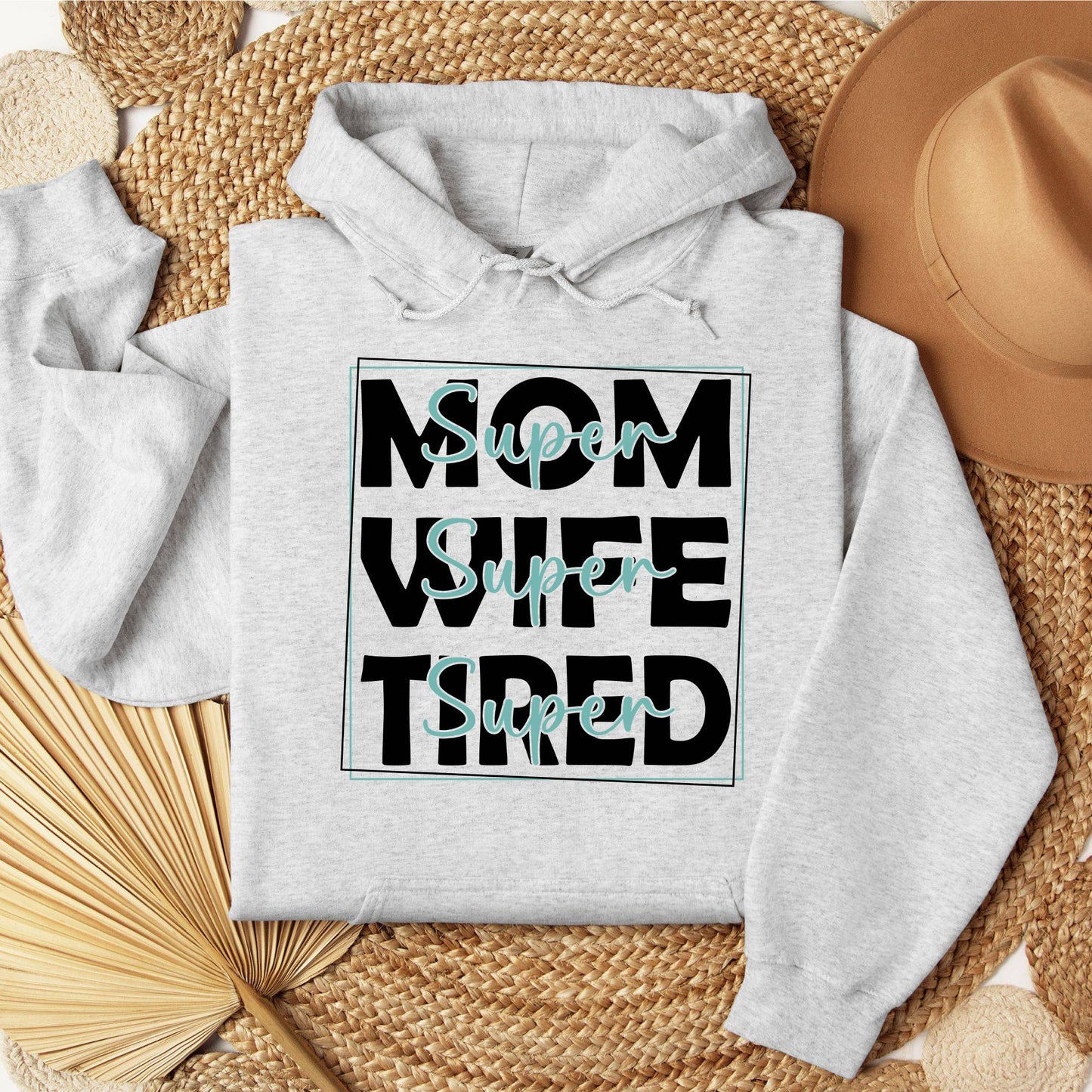 Super Mom - Super Wife Tired Hoodie