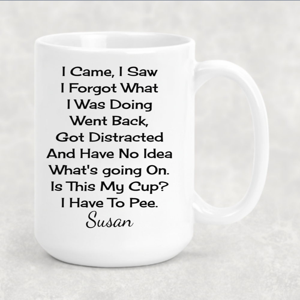 I Came I Saw I Forgot Mug