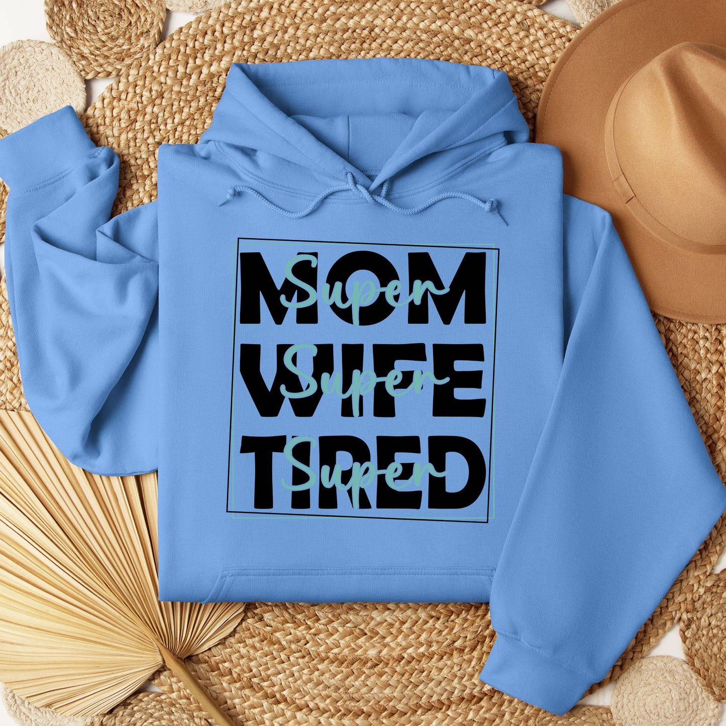 Super Mom - Super Wife Tired Hoodie