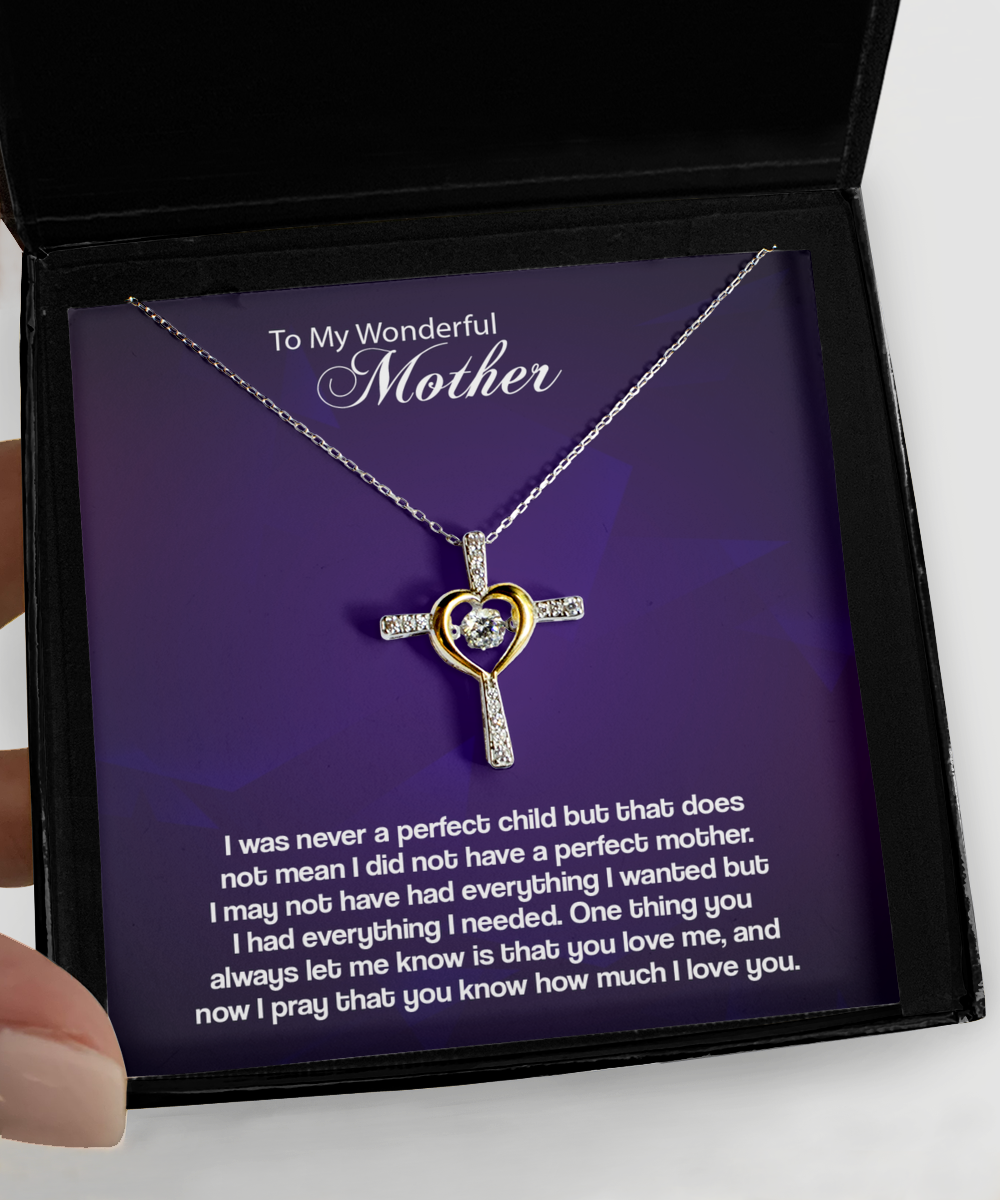 Mom Gift From Non Perfect Child - Cross