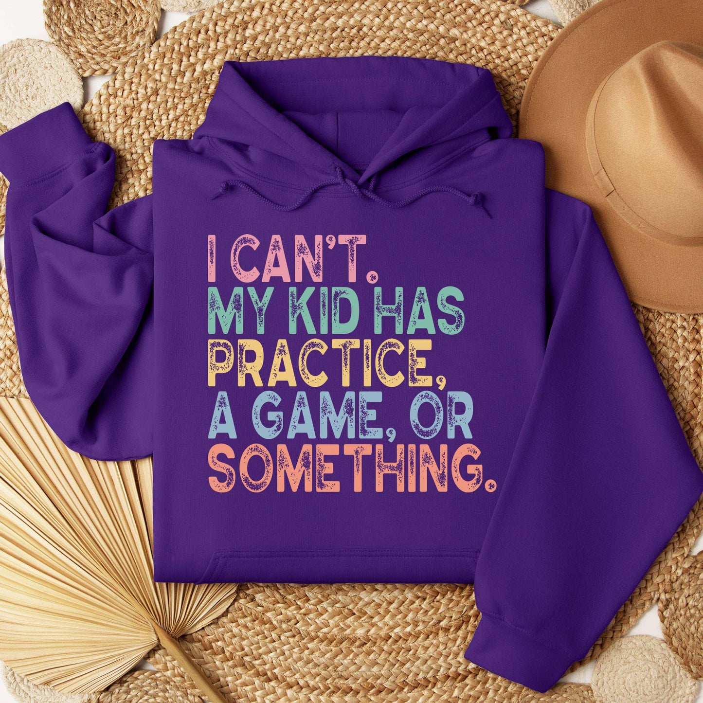 I Can't My Kid Has Practice Or Something Hoodie