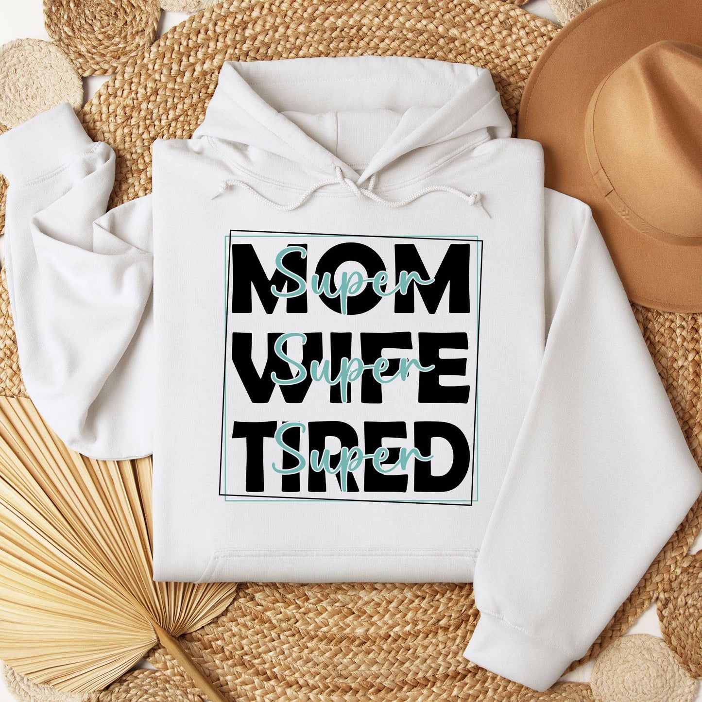 Super Mom - Super Wife Tired Hoodie