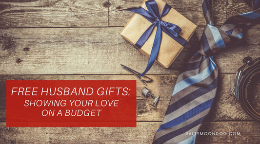 Free Gift Ideas for Husband: Show Your Love on a Budget