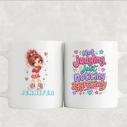 Personalized Sassy Girl - Not Judging Just Noticing Aggressively Mug