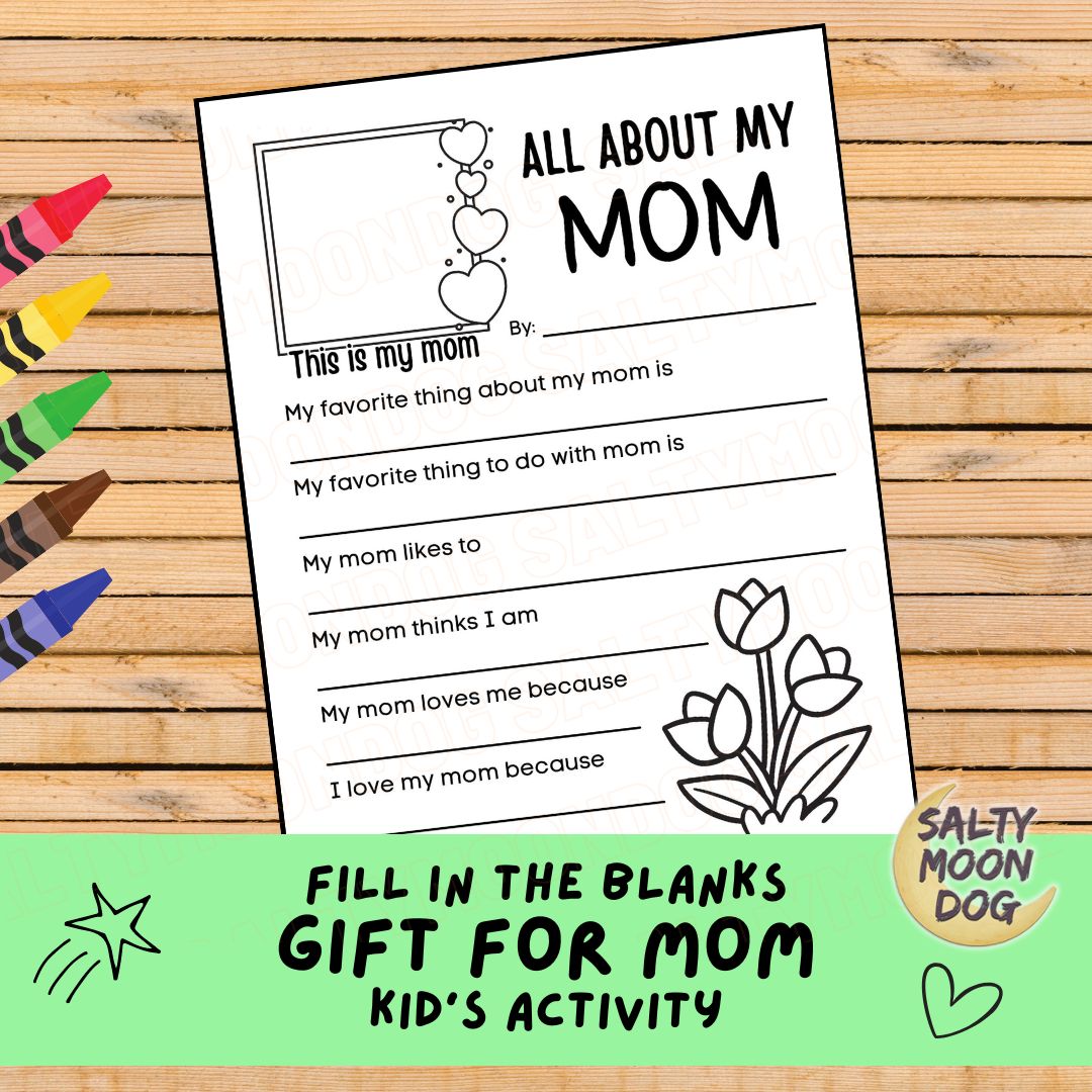 All About Mom Fill in the Blanks Printable