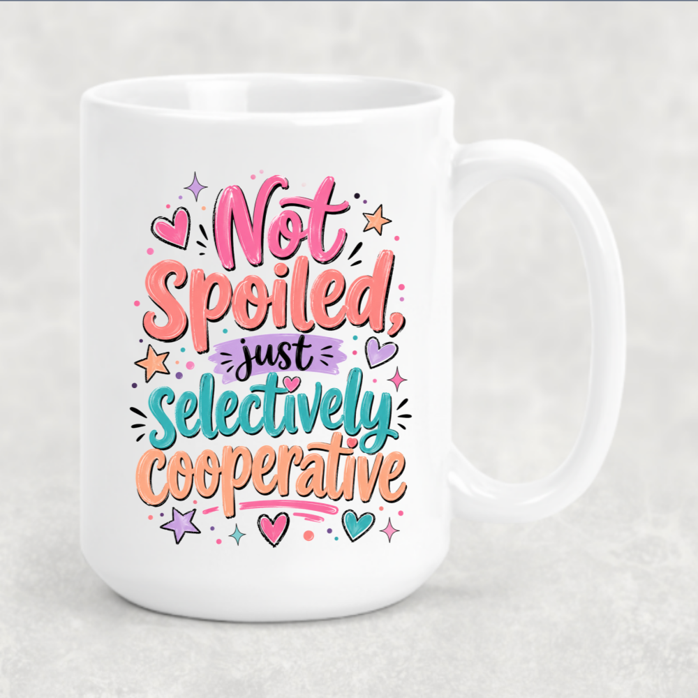 Personalized Sassy Girl - Not Spoiled Just Selectively Cooperative Mug