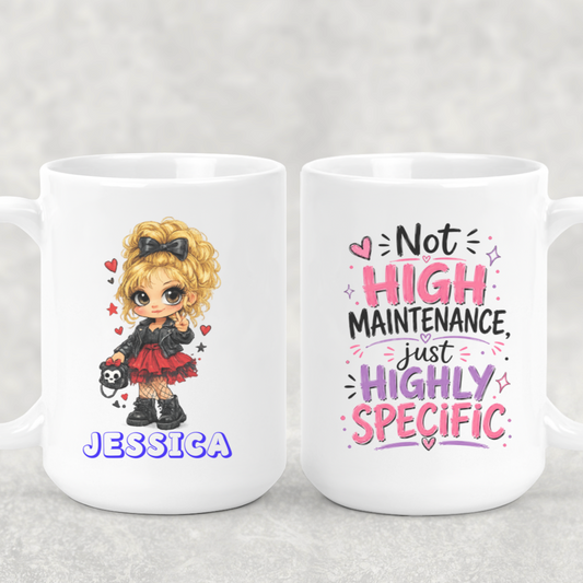 Personalized Sassy Girl - Not High Maintenance Just Highly Specific Coffee Mug