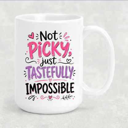 Personalized Sassy Girl - Not Picky Just Tastefully Impossible