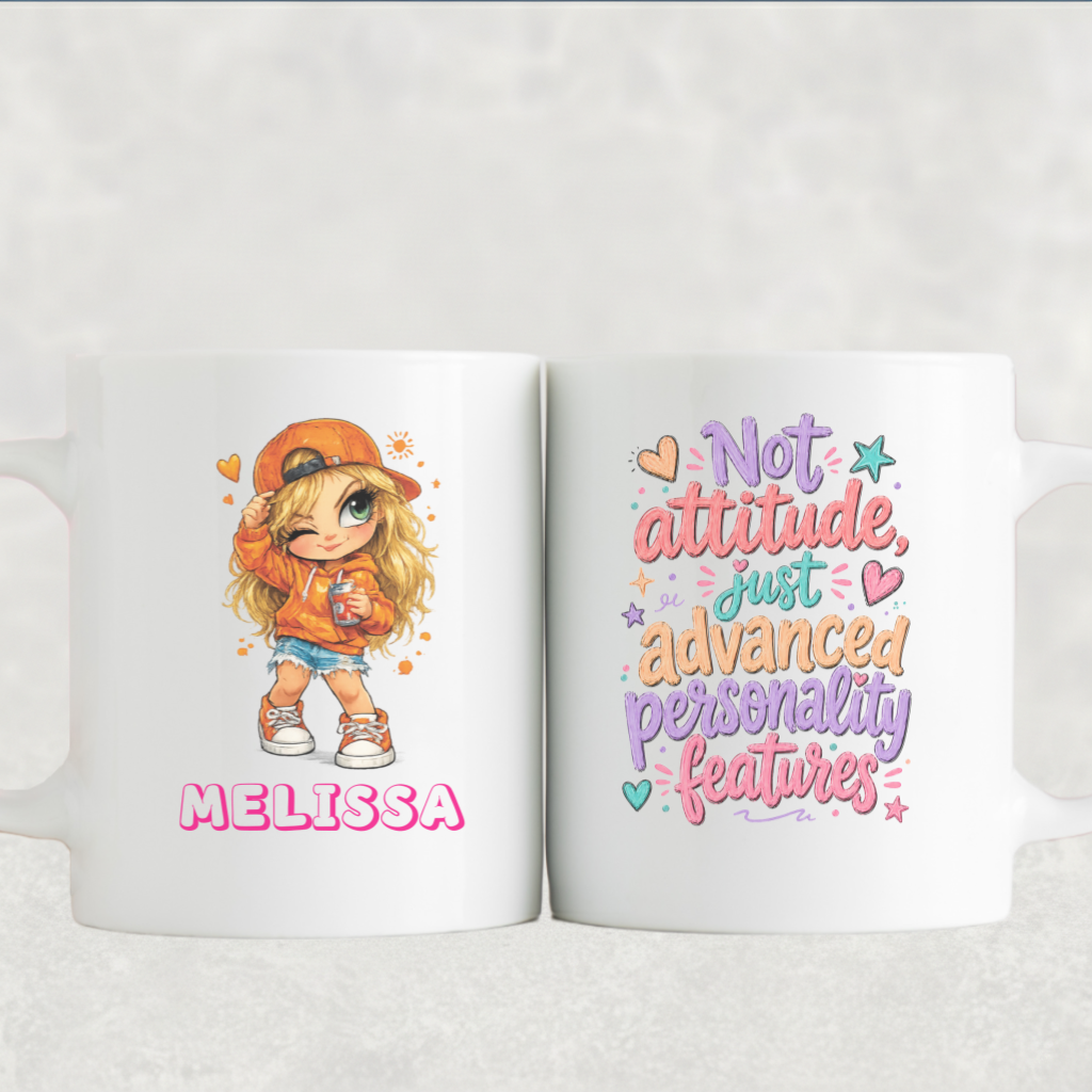 Personalized Sassy Girl - Not Attitude Just Advanced Personality Features Mug
