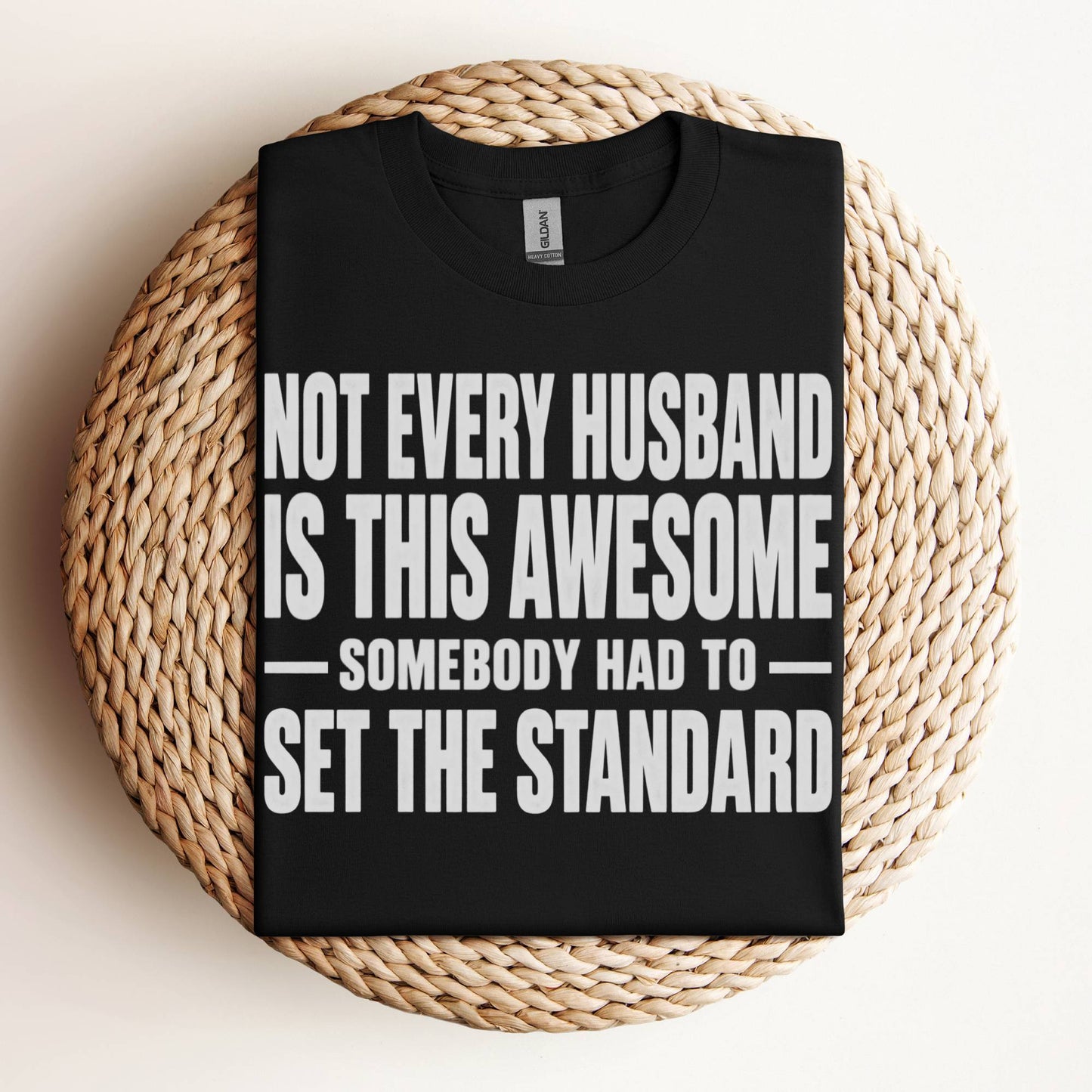 Not Every Husband Is This Awesome Shirt