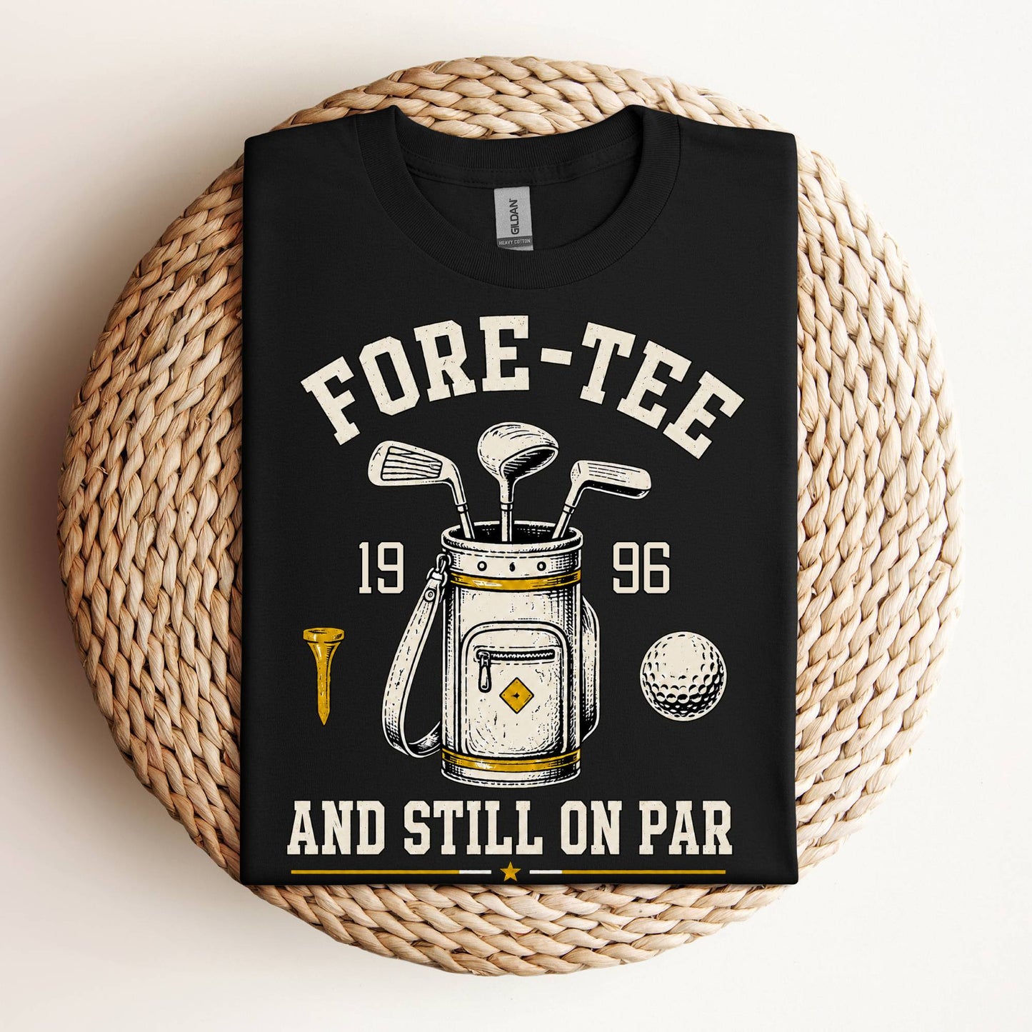 Fore-Tee and Still on Par Funny 40th Birthday Golf T-Shirt