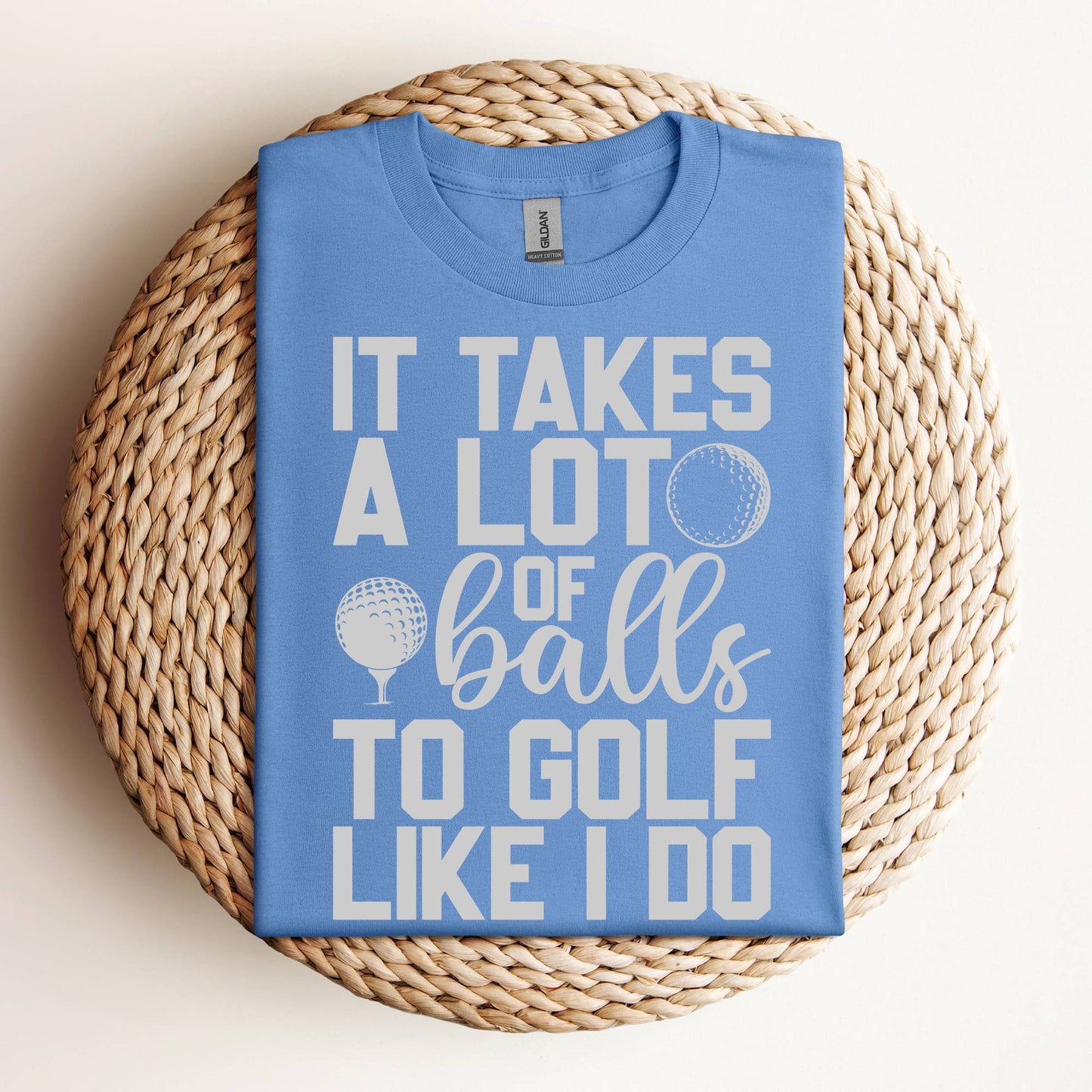 It Takes a Lot of Balls to Golf Like I Do Funny Golf Shirt