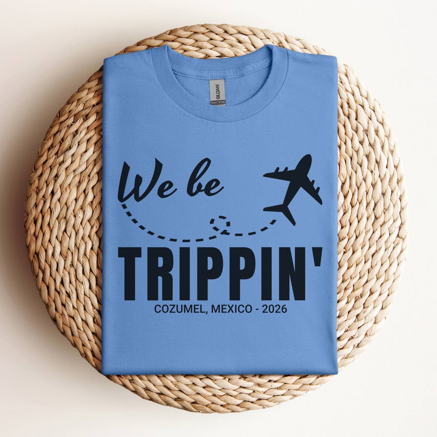 We Be Trippin' Custom Vacation Shirt