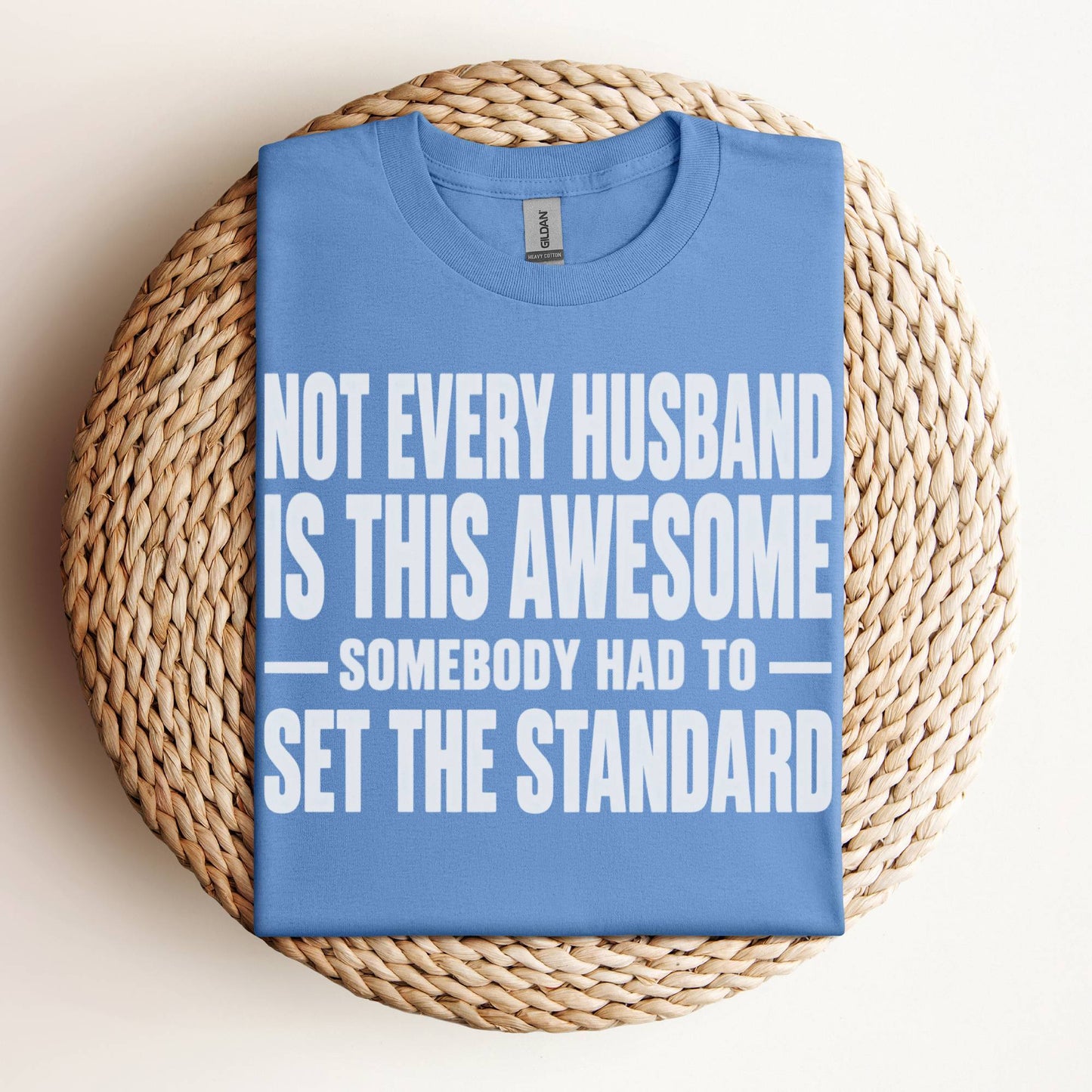 Not Every Husband Is This Awesome Shirt