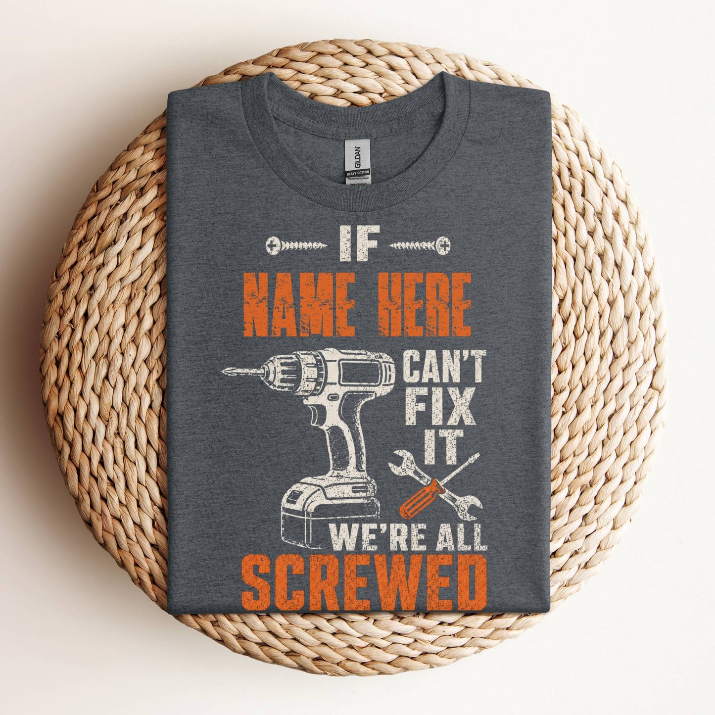 Personalized If Dad Can’t Fix It We’re All Screwed Shirt