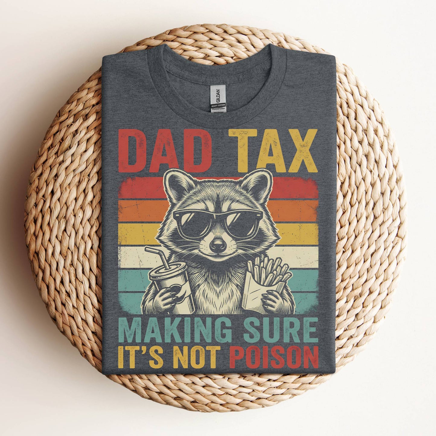 Dad Tax Funny Raccoon Dad T-Shirt Gift