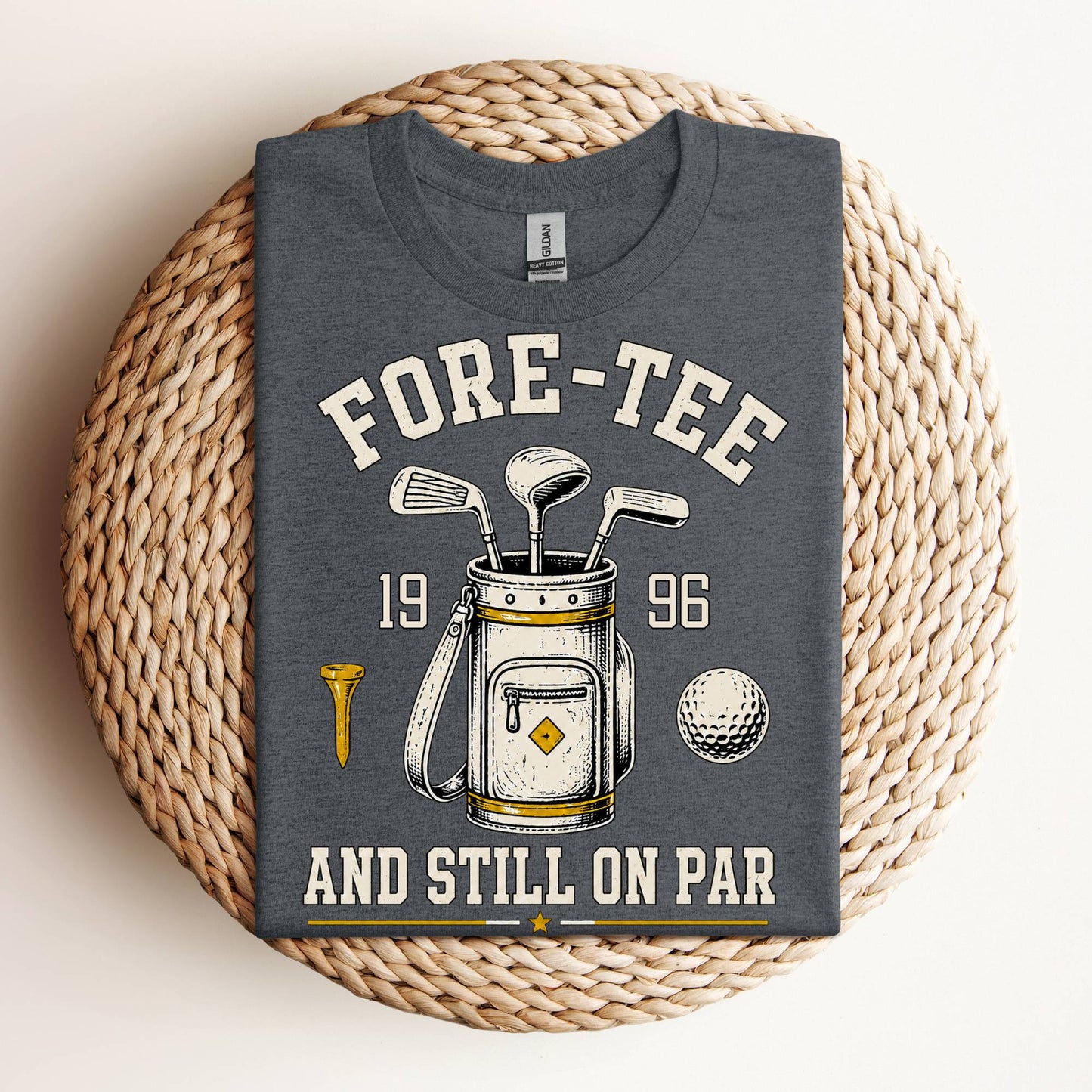 Fore-Tee and Still on Par Funny 40th Birthday Golf T-Shirt