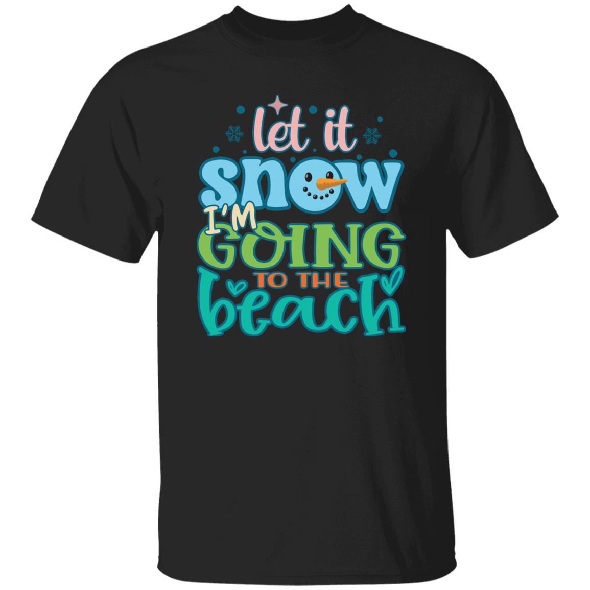 Let It Snow I'm Going To The Beach