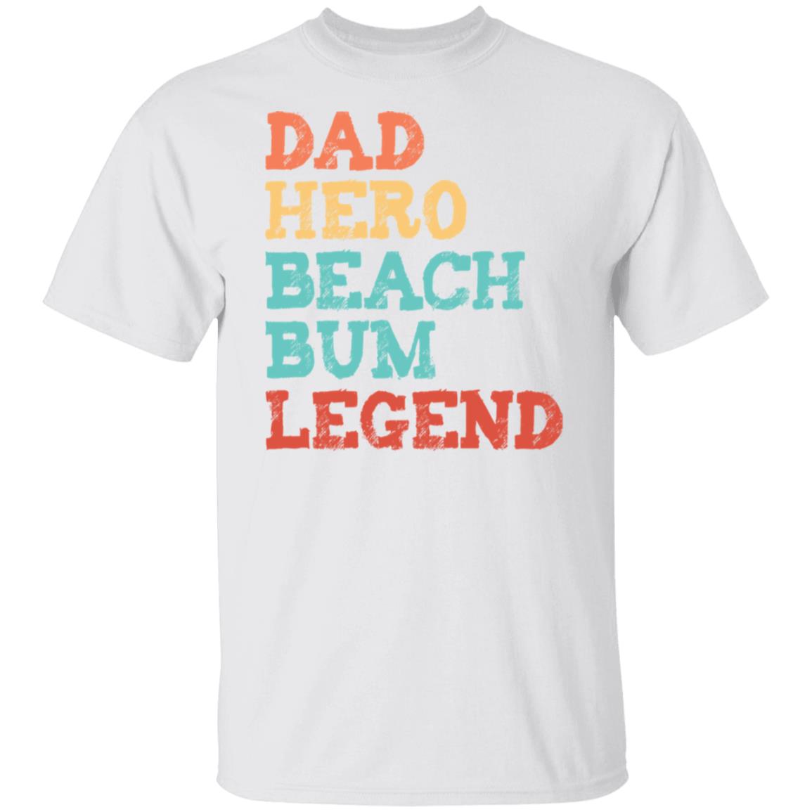 Dad Hero Beach Bum Legend T-Shirt