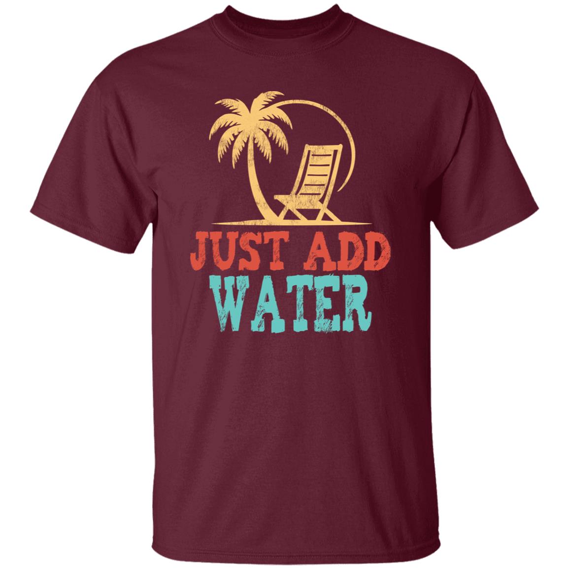 Just Add Water Beach T-Shirt