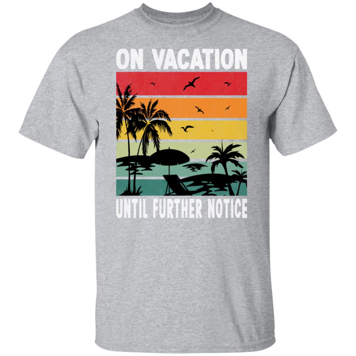 On Vacation Beach T-Shirt