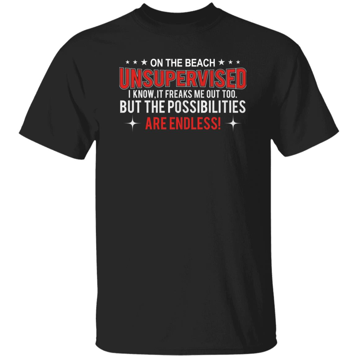 On The Beach Unsupervised T-Shirt