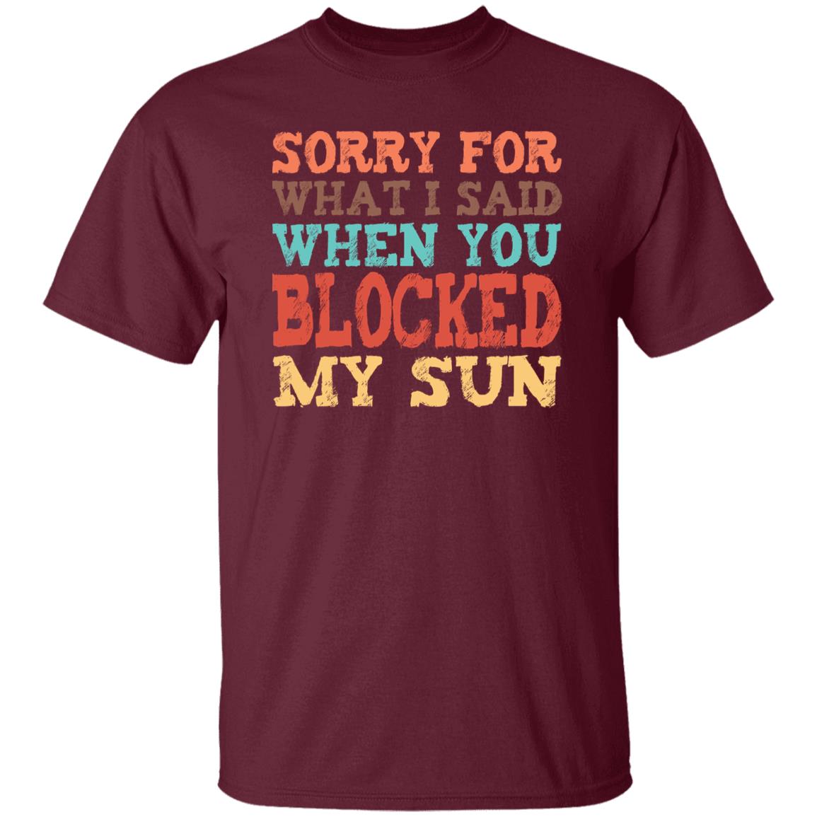 Sorry For What I Said Beach T-shirt