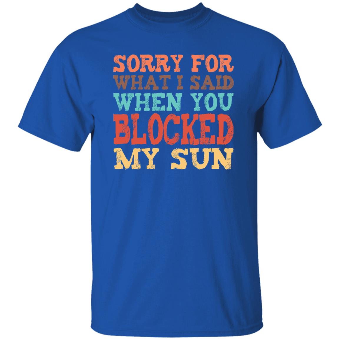 Sorry For What I Said Beach T-shirt