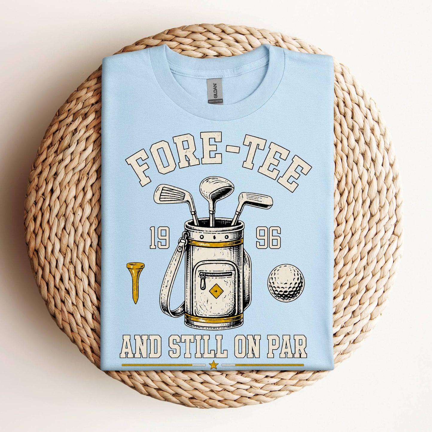 Fore-Tee and Still on Par Funny 40th Birthday Golf T-Shirt