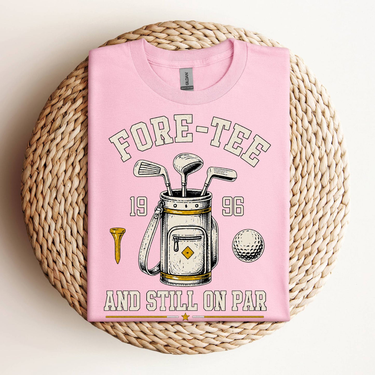Fore-Tee and Still on Par Funny 40th Birthday Golf T-Shirt