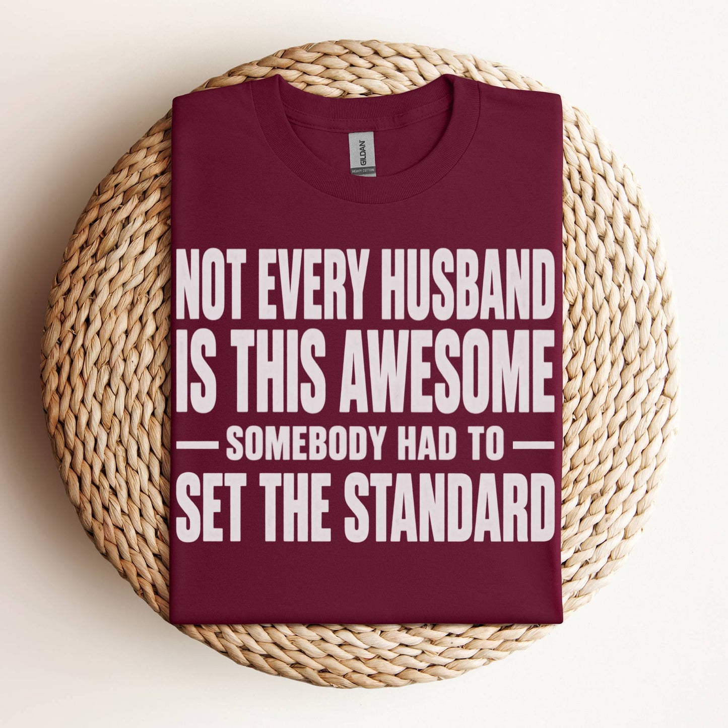 Not Every Husband Is This Awesome Shirt
