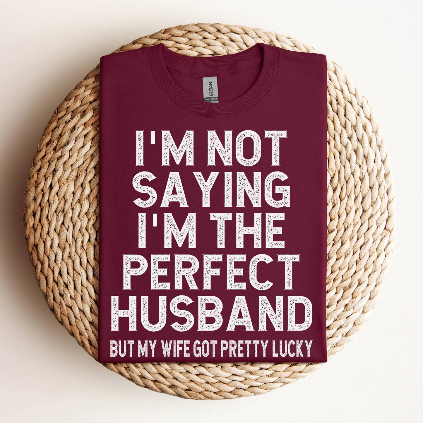Perfect Husband My Wife Got Lucky Funny Husband T-Shirt