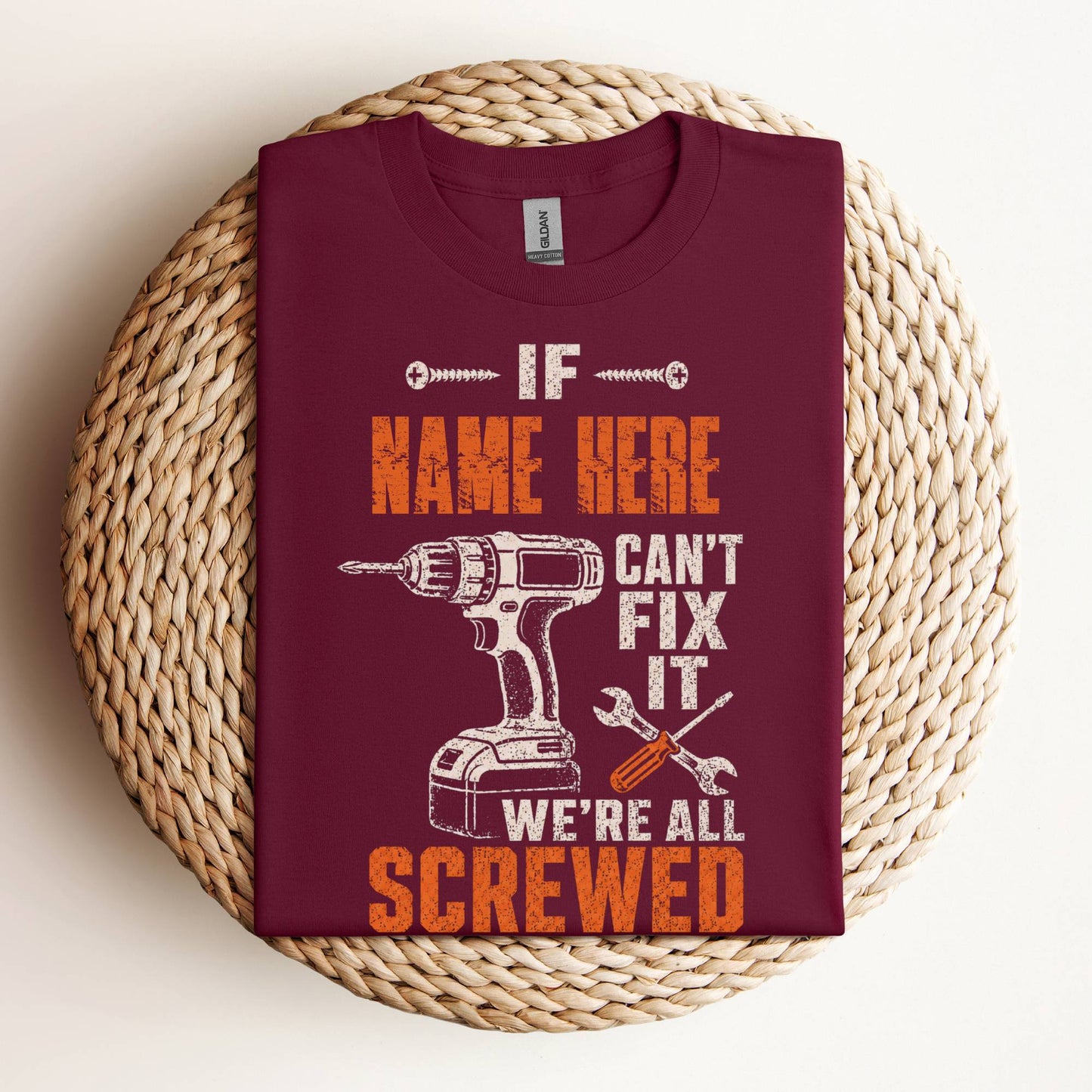 Personalized If Dad Can’t Fix It We’re All Screwed Shirt