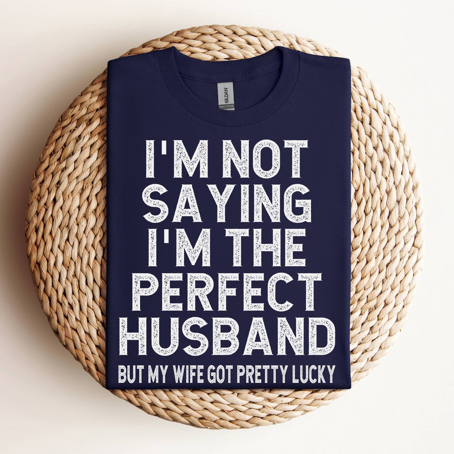 Perfect Husband My Wife Got Lucky Funny Husband T-Shirt