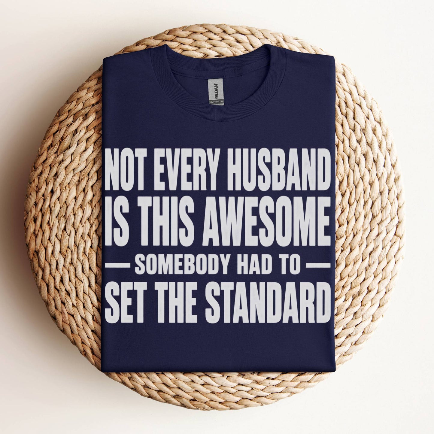 Not Every Husband Is This Awesome Shirt