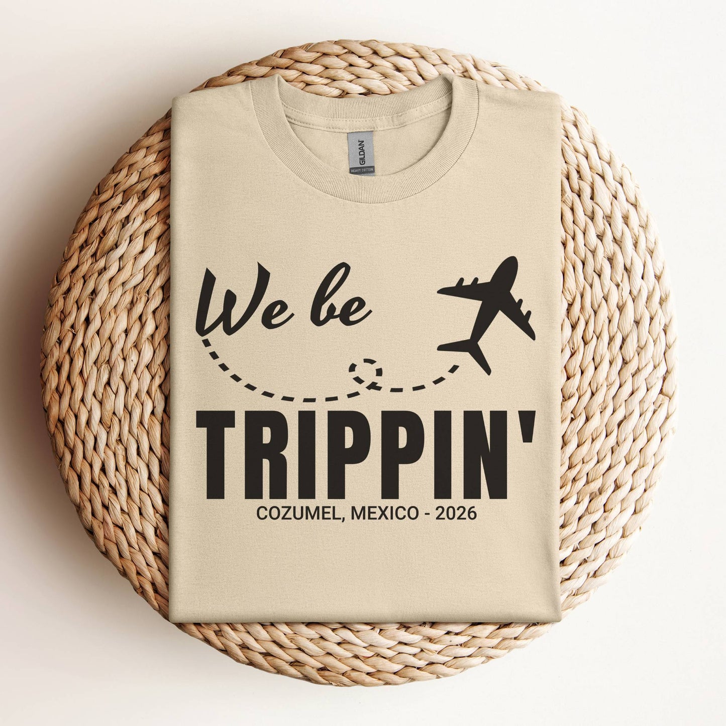 We Be Trippin' Custom Vacation Shirt