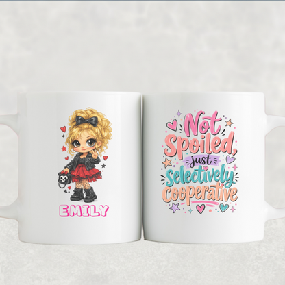 Personalized Sassy Girl - Not Spoiled Just Selectively Cooperative Mug
