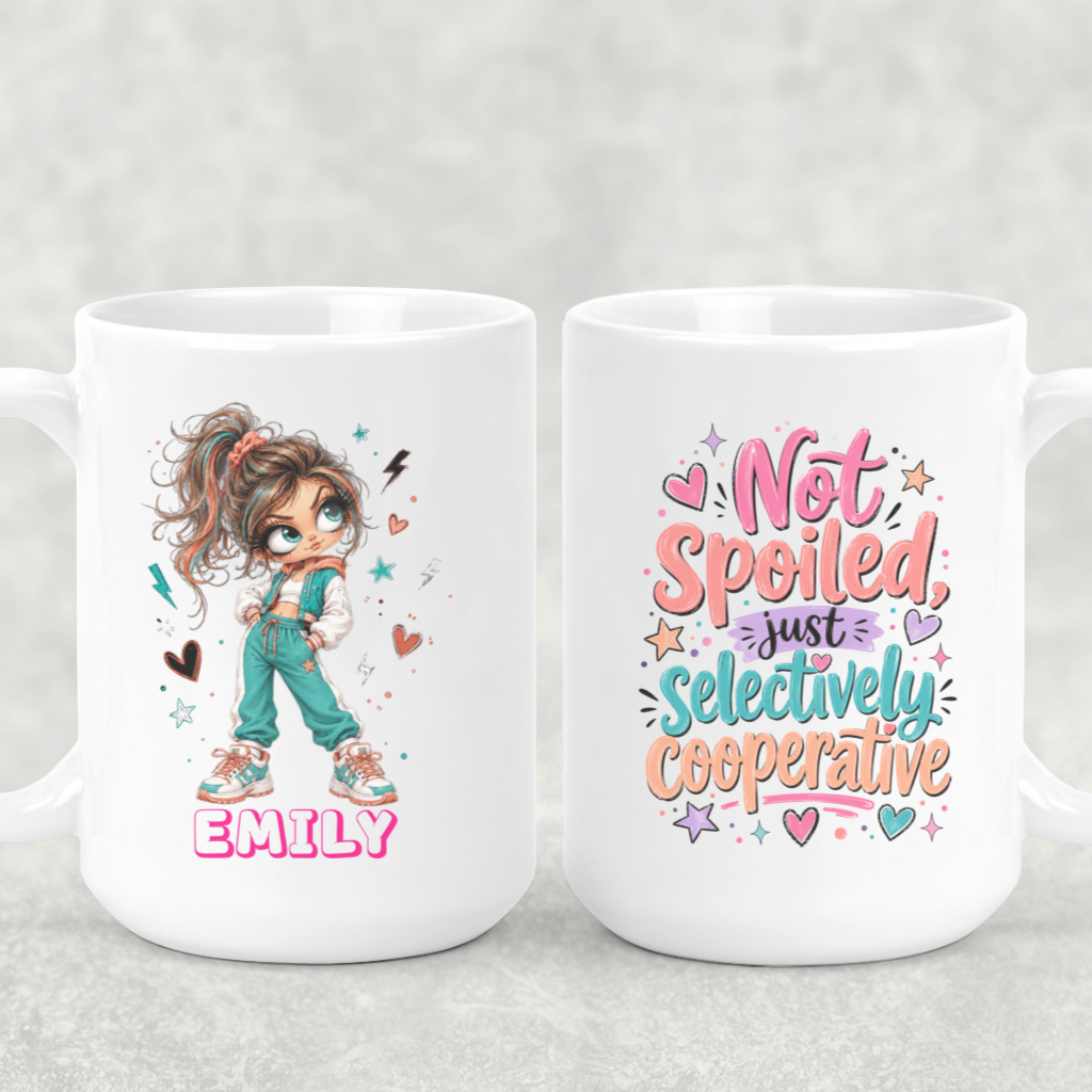 Personalized Sassy Girl - Not Spoiled Just Selectively Cooperative Mug