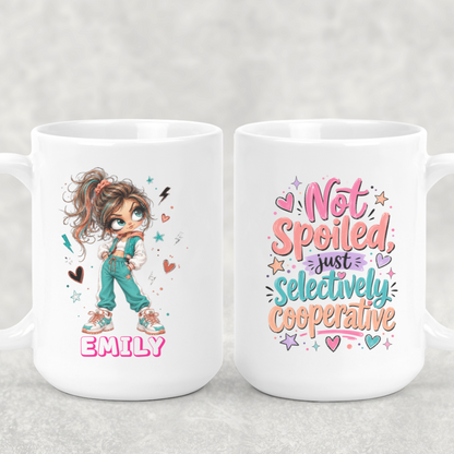 Personalized Sassy Girl - Not Spoiled Just Selectively Cooperative Mug