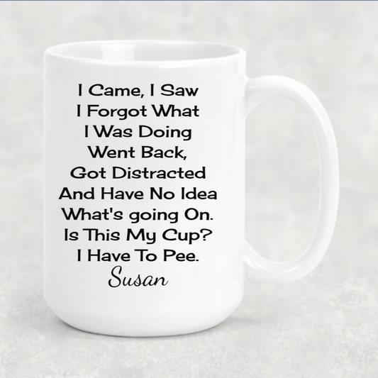 I Came I Saw I Forgot Mug