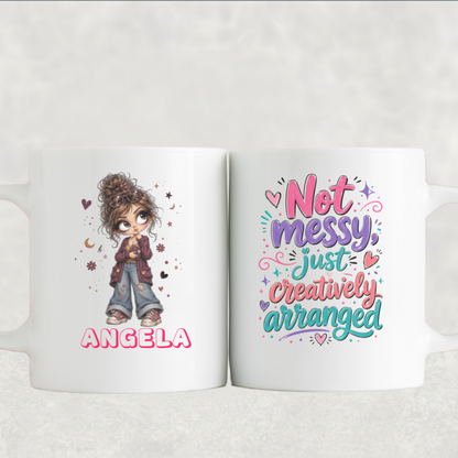 Personalized Sassy Girl - Not messy just creatively arranged