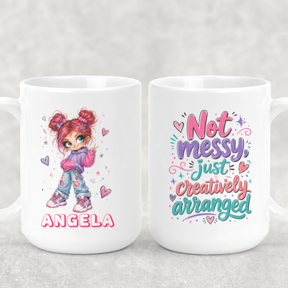 Personalized Sassy Girl - Not messy just creatively arranged