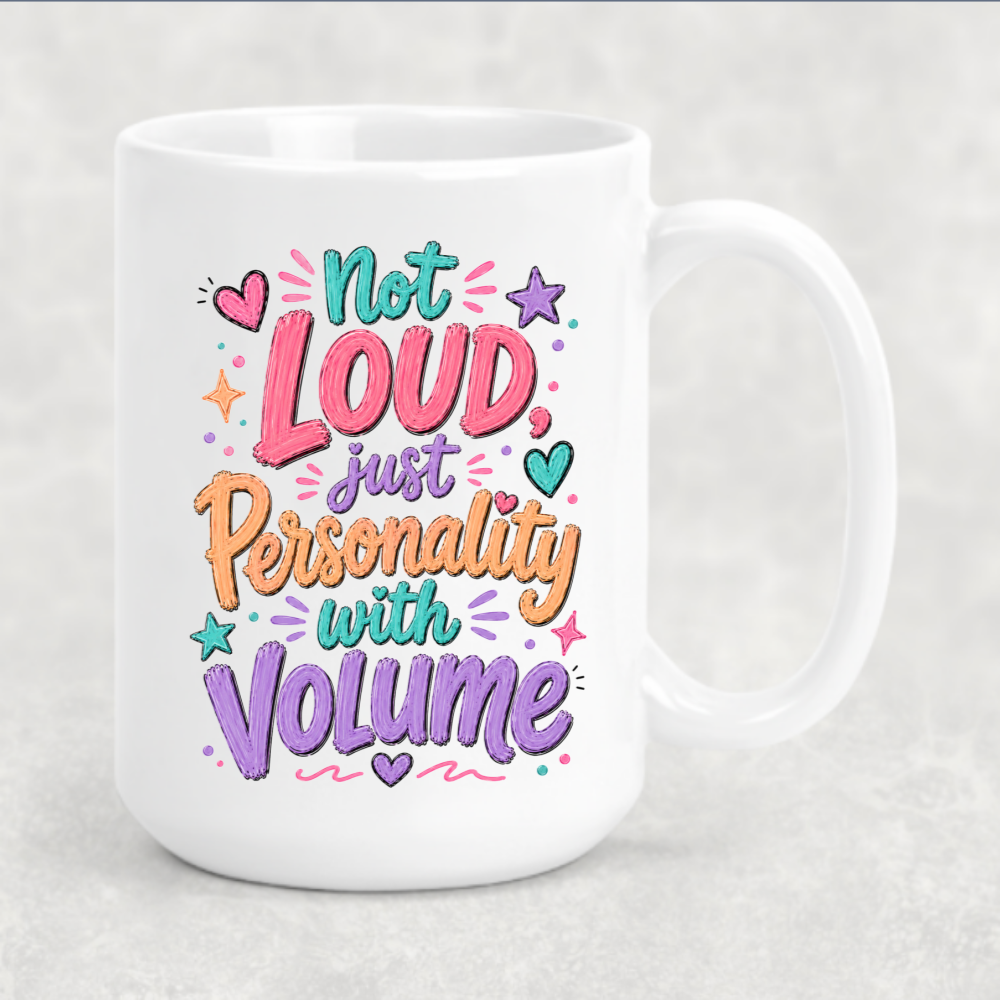 Personalized Sassy Girl - Not Loud Just Personality with Volume Coffee Mug