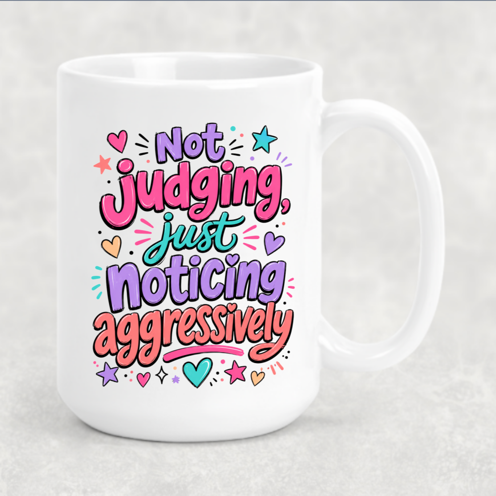 Personalized Sassy Girl - Not Judging Just Noticing Aggressively Mug
