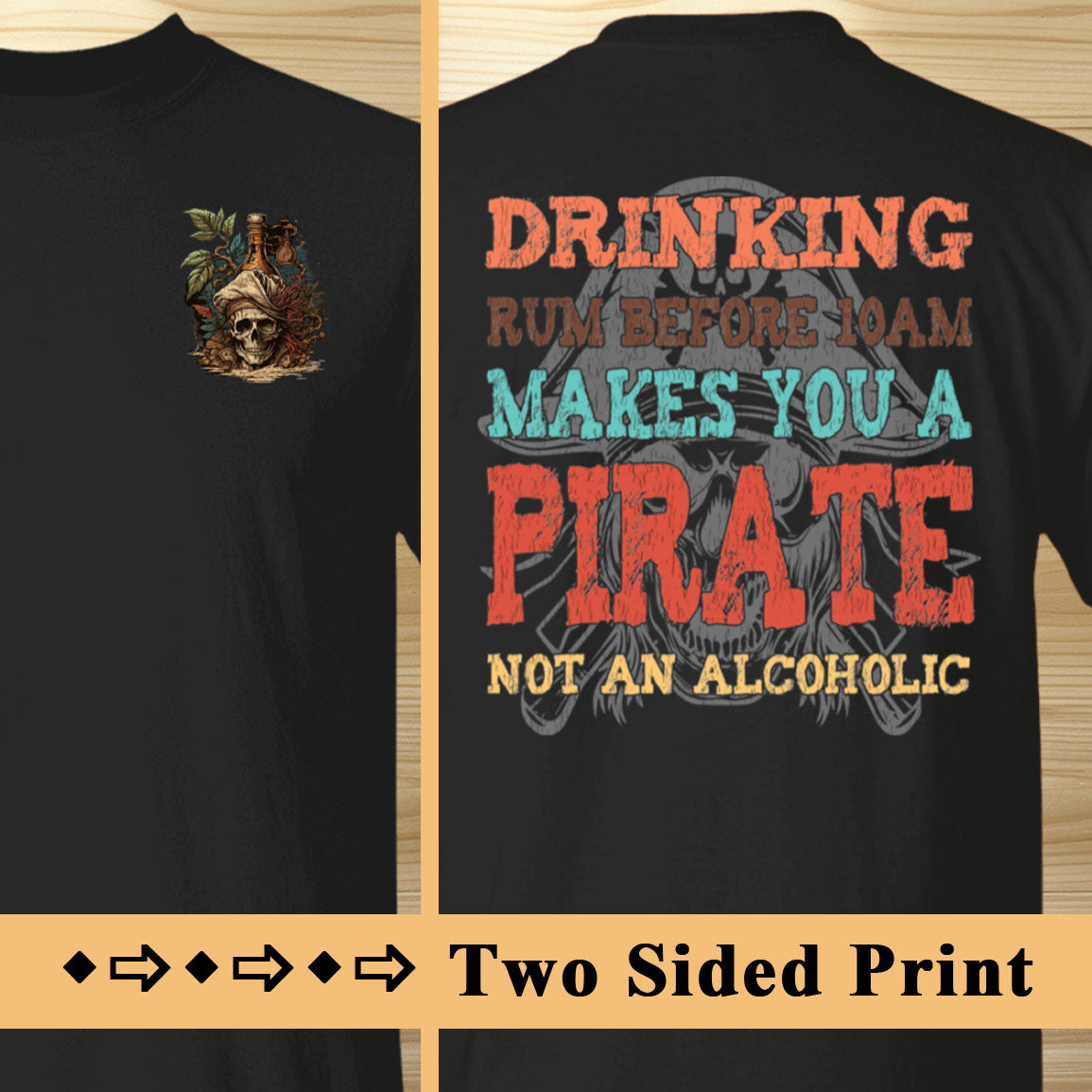 Drinking Rum Makes You A Pirate T-Shirt